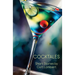 Cocktales: Overheard LA Cocktail Party One-Liners Turned Into Eclectic Short Stories