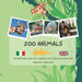 The Zoo Animals - Bilingual Italian English book for children: Gli Animali dello Zoo