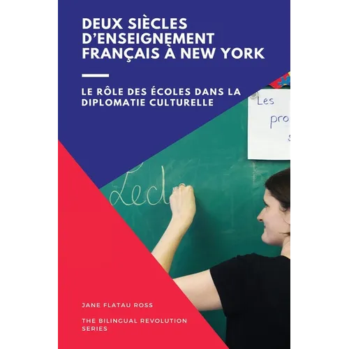 Deux siècles d'enseignement bilingue à New York: Le rôle des écoles dans la diplomatie culturelle