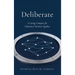 Deliberate: A Living Compass for Fiduciary Decision Quality