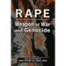 Rape: Weapon of War and Genocide