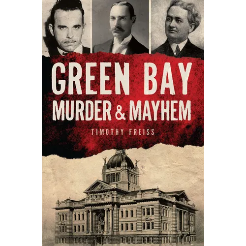 Green Bay Murder & Mayhem