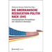 Die Amerikanische Reeducation-Politik Nach 1945: Interdisziplinäre Perspektiven Auf »America's Germany«