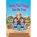 Molly Two Things Can Be True: A Sleepaway Camp Adventure