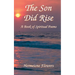 The Son Did Rise: A Book of Spiritual Poetry