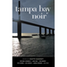 Tampa Bay Noir