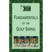 Fundamentals of the Golf Swing: Kip Puterbaugh's Aviara Golf Academy