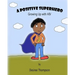 A Positive Superhero: Growing Up with HIV