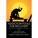 Addiction Tools for Recovery: Pocket Size Tools for the Recovering Addict and Alcoholic