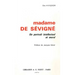 Madame de Sevigne: Un Portrait Intellectuel Et Moral