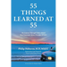 55 Things Learned at 55: My Journey Through Work-related Post-Traumatic Stress Disorder (PTSD)