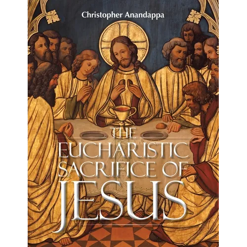The Eucharistic Sacrifice of Jesus