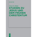 Studien Zu Jesus Und Dem Frühen Christentum