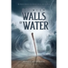 Between Walls of Water