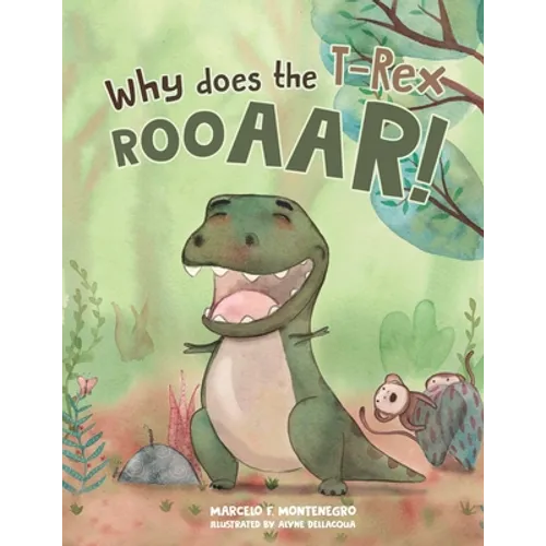 Why does the T-Rex Rooaar!