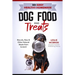 30 + Easy Healthy Homemade Dog Food and Treats: Biscuits, Raw & Other Natural Meals from Scratch