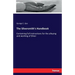 The Silversmith's Handbook: Containing full instructions for the alloying and working of Silver