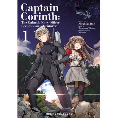 Captain Corinth Volume 1: The Galactic Navy Officer Becomes an Adventurer