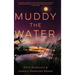 Muddy the Water
