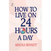 How to Live on 24 Hours a Day