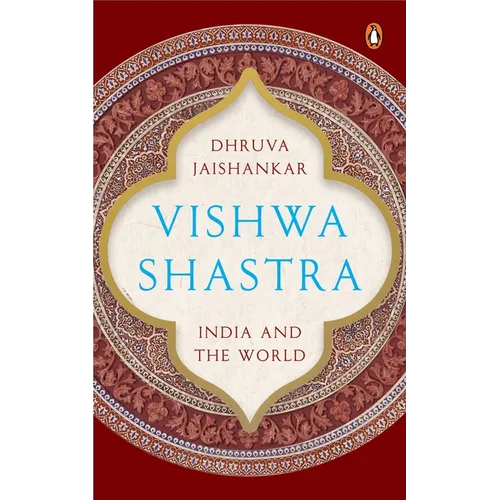 Vishwa Shastra: India and the World