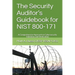 The Security Auditor's Guidebook for NIST 800-171: A Comprehensive Approach to Cybersecurity Validation and Verification