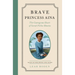 Brave Princess Aina: The Courageous Heart of Sarah Forbes Bonetta - Tales of Boldness and Faith - Book 3