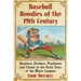 Baseball Rowdies of the 19th Century: Brawlers, Drinkers, Pranksters and Cheats in the Early Days of the Major Leagues