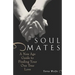Soul Mates: A New Age Guide to Finding Your One True Love