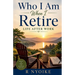 Who I Am When I Retire -Life After Work