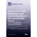 Advances in Food, Bioproducts and Natural Byproducts for a Sustainable Future: From Conventional to Innovative Processes