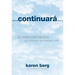 Continuará: La Reencarnación y el Propósito de Nuestras Vidas