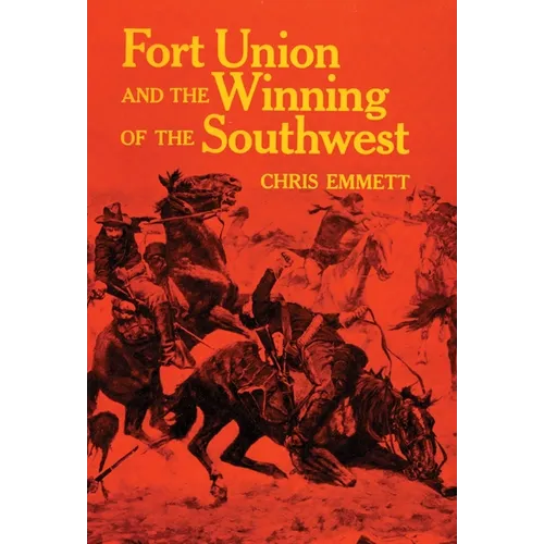 Fort Union and the Winning of the Southwest
