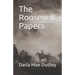 The Roosevelt Papers