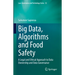 Big Data, Algorithms and Food Safety: A Legal and Ethical Approach to Data Ownership and Data Governance