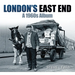 London's East End: A 1960s Album