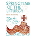 Springtime of the Liturgy