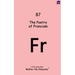 The Poetry of Francium
