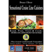 SENSATIONAL CRUISE LINE CUISINES Read, Plan, Visit & Cook: with tibits, stories and Best of the Best Cruise Lines Recipes