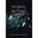 Beguiled by Brothers: A Healing Methodology for Pastors Who Deal with Betrayal from Church Members