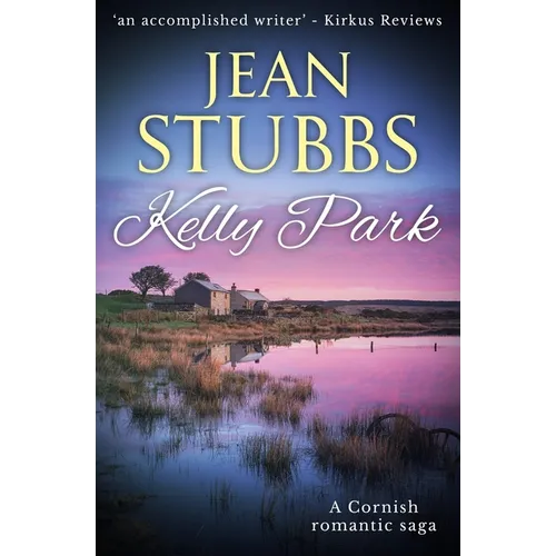 Kelly Park: A Cornish romantic saga