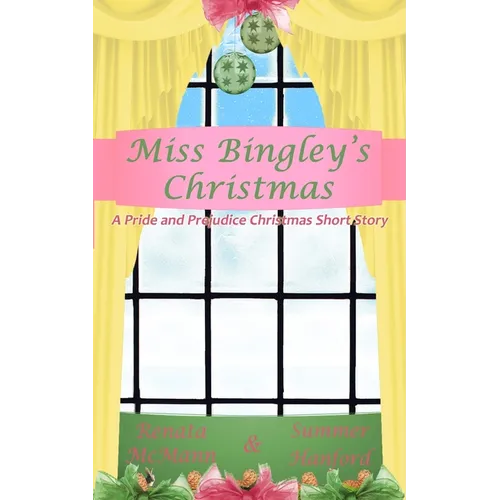 Miss Bingley's Christmas: A Pride and Prejudice Variation