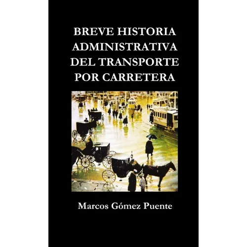 Breve historia administrativa del transporte por carretera