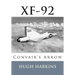 Xf-92: Convair's Arrow
