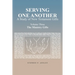 Serving One Another: A Study of New Testament Gifts: Volume Three: The Ministry Gifts