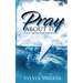 Pray About It: Prayer Captures God's Attention