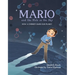Mario and the Hole in the Sky: How a Chemist Saved Our Planet / ]Celizabeth Rusch; Illustrated by Teresa Martainez