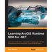 Learning ArcGIS Runtime SDK for .NET