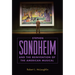 Stephen Sondheim and the Reinvention of the American Musical