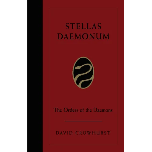 Stellas Daemonum: The Orders of the Daemons (Weiser Deluxe Hardcover Edition)